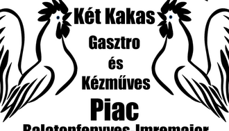 KÉT KAKAS Gastro & Handicraft Market